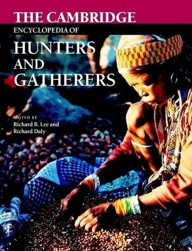 Libro: The Cambridge Encyclopedia Of Hunters And Gatherers