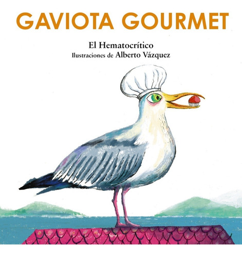 Gaviota Gourmet - Hematocrítico, El -(t.dura) - *