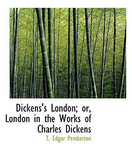 Libro Dickens's London; Or, London In The Works Of Charle...