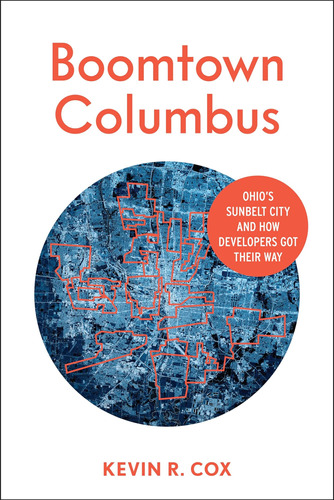 Libro: Boomtown Columbus: Ohios Sunbelt City And How Develo