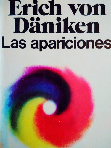 Las Apariciones (erich Von Daniken)