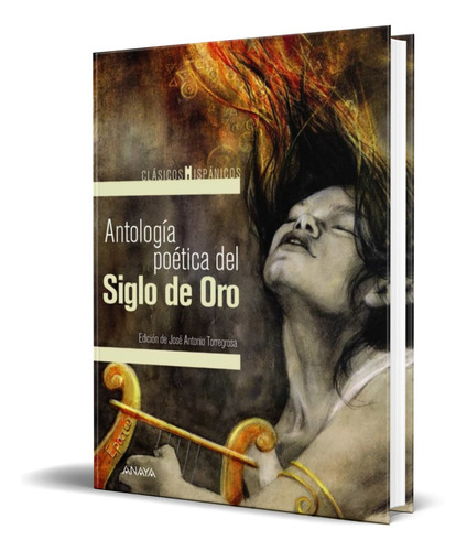 Libro Antologia Poetica Del Siglo Oro [ Original ] 
