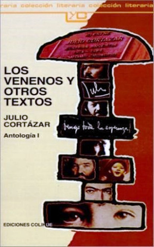 Los Venenos Y Otros Textos De Julio Cortázar