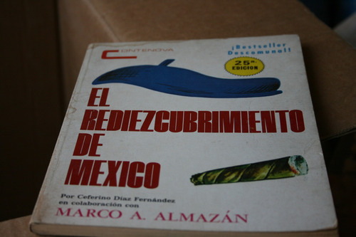 Clav6 , El Rediezcubrimiento De Mexico , Marco A. Almaza