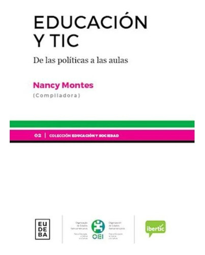 Educacion Y Tic - Montes Nancy (libro)