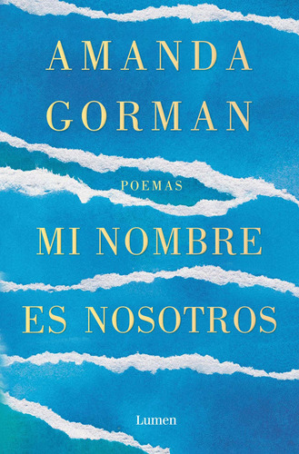 Mi nombre es nosotros: Poemas, de Gorman, Amanda. Serie Lumen Editorial Lumen, tapa blanda en español, 2022