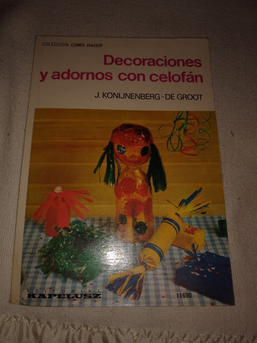 Libro Decoraciones Y Adornos Con Celofan - Usado