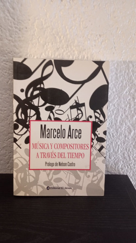 Música Y Compositores A Través Del Tiempo - Marcelo Arce
