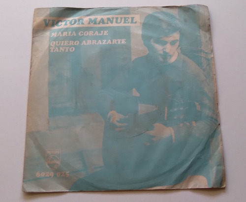 Single Victor Manuel - María Coraje / Quiero Abrazarte. J