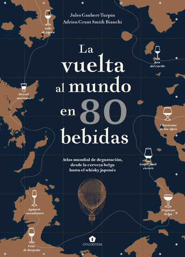 La Vuelta Al Mundo En 80 Bebidas - Jules Gaubert-turpin