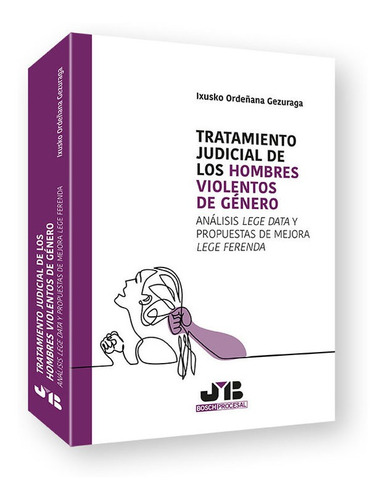Libro Tratamiento Judicial De Los Hombres Violentos De Ge...