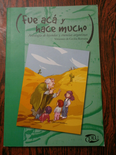 Fue Acá Y Hace Mucho - Leyendas Argentinas Norma Golu Nuevo!