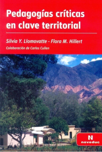 Pedagogias Criticas En Clave Territorial, De Llomovatte, Silvia. Editorial Novedades Educativas, Tapa Blanda En Español