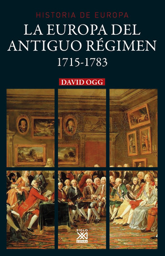 La Europa Del Antiguo Regimen 1715-1783 - Ogg David