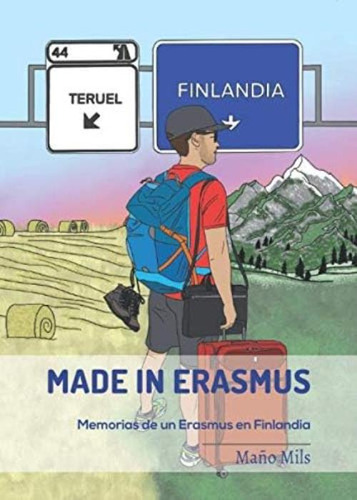 Made In Erasmus: Historias De Un Erasmus En Finlandia (spanish Edition), De Mils, Maño. Editorial Oem, Tapa Blanda En Español