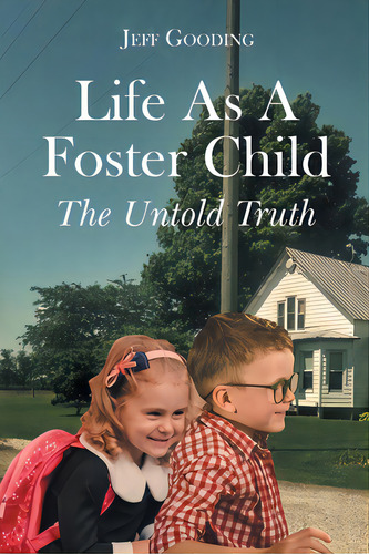 Life As A Foster Child: The Untold Truth, De Gooding, Jeff. Editorial Page Pub, Tapa Blanda En Inglés