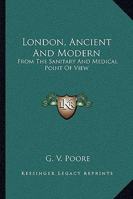 Libro London, Ancient And Modern : From The Sanitary And ...