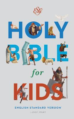 Esv Holy Bible For Kids, Large Print - Crossway Bibles