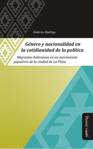 Género Y Nacionalidad De La Cotineanidad De La Polit, de Federico Rodrigo. Editorial MIÑO Y DAVILA en español