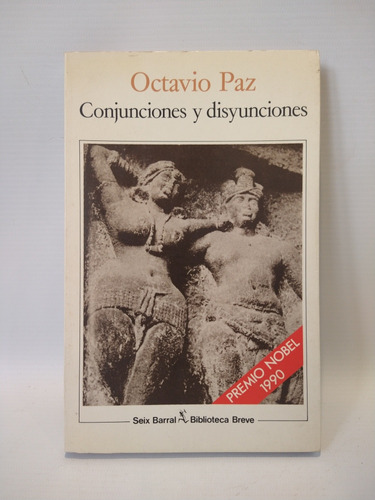 Conjunciones Y Disyunciones Octavio Paz Seix Barral