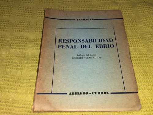 Responsabilidad Penal Del Ebrio - Terragni - Abeledo Perrot