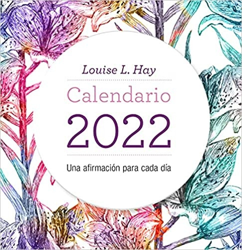 Calendario 2022 Louise L. Hay - Louise L. Hay