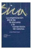 Libro Organizacion Etica De La Escuela Y La Transmision De V