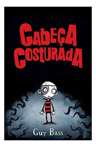 Cabeça Costurada: Cabeça Costurada, De Pete; Bass, Gus. Editora Tiger Tales (nobel), Capa Mole, Edição 1 Em Português