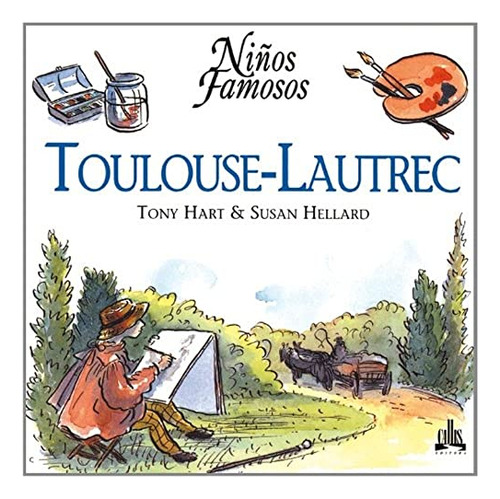 Libro Toulouse Lautrec Niños Famosos Series De Tony Hart Cal