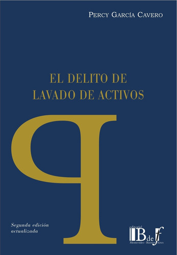 El Delito De Lavado Del Activos - Garcia Cavero, Percy