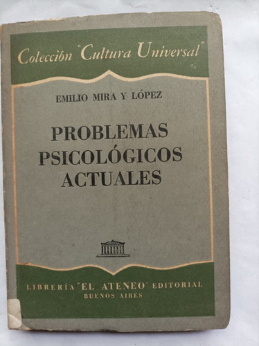 Problemas Psicologicos Actuales - Emilio Mira Y López (1955)