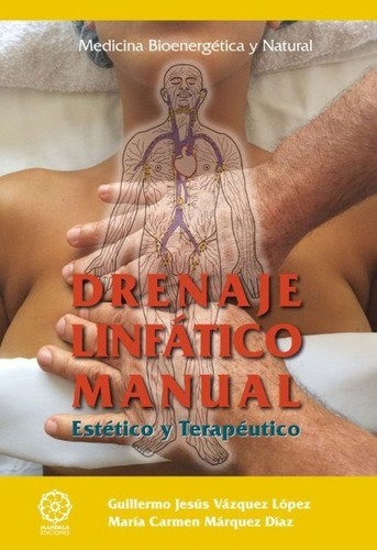 Drenaje Linfatico Manual . Estetico Y Terapeutico