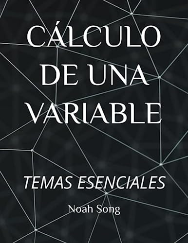 Libro Cálculo De Una Variable (spanish Edition): Temas Esen