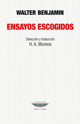 Ensayos Escogidos - Walter Benjamin 