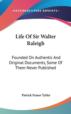 Libro Life Of Sir Walter Raleigh: Founded On Authentic An...