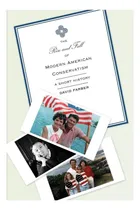 Comprar Libro: The Rise And Fall Of Modern American Conservatism: A 