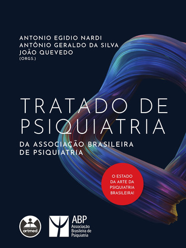 Tratado de Psiquiatria da Associação Brasileira de Psiquiatria, de Antonio Egidio Nardi , Antônio Geraldo da Silva , João Quevedo. Artmed, capa dura em português, 2021