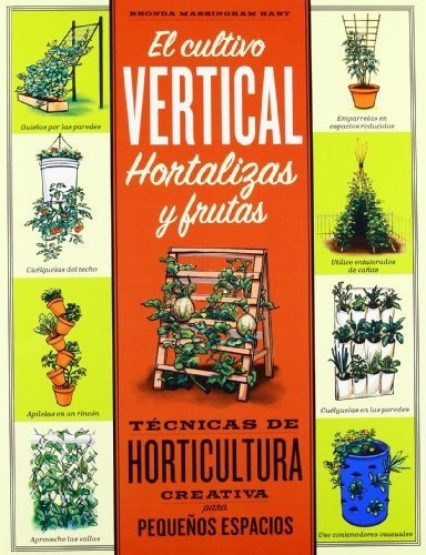 El Cultivo Vertical : Hortalizas Y Frutas : Técnicas De Hort