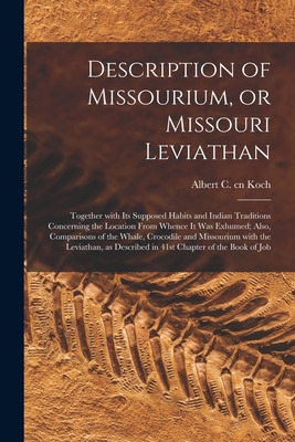 Libro Description Of Missourium, Or Missouri Leviathan: T...