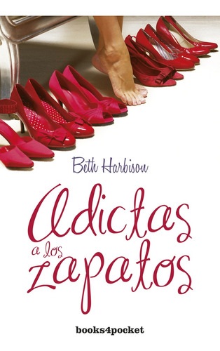 Adictas A Los Zapatos* - Beth Harbison