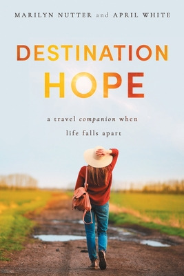 Libro Destination Hope: A Travel Companion When Life Fall...