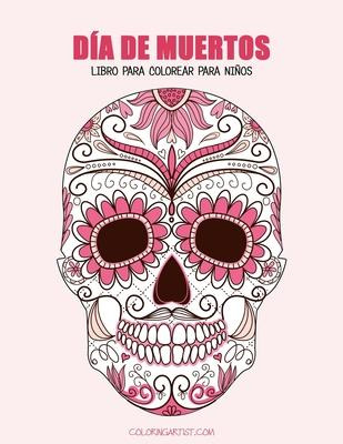 Libro D A De Muertos Libro Para Colorear Para Ni Os 1 - N...