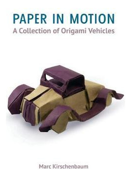 Libro Paper In Motion : A Collection Of Origami Vehicles ...