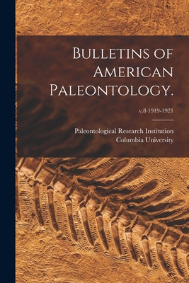 Libro Bulletins Of American Paleontology.; V.8 1919-1921 ...
