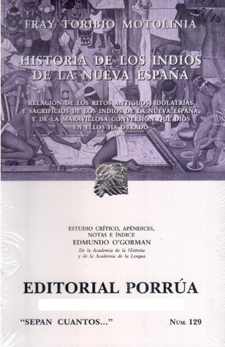 # 129. Historia De Los Indios De La Nueva España.