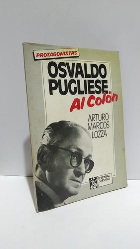 Osvaldo Pugliese Colon Protagonistas Lozza Biografia Tango