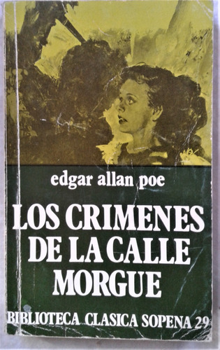 Los Crimenes De La Calle Morgue - Edgar Allan Poe - Sopena 