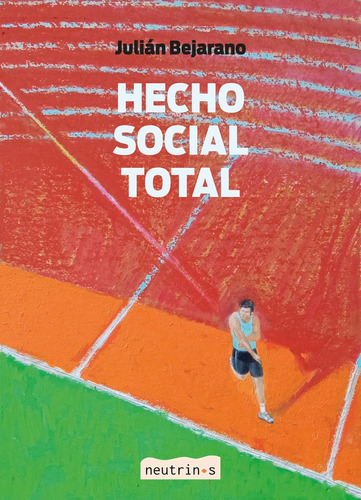 Hecho Social Total - Julian Bejarano 