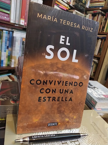 El Sol María Teresa Ruiz Ed. Debate Conviviendo Con Una Estr