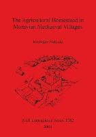 Libro The Agricultural Homestead In Moravian Mediaeval Vi...